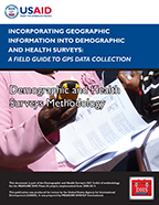 Cover of Incorporating Geographic Information Into Demographic and Health Surveys:  A Field Guide to GPS Data Collection (English, French, Spanish)