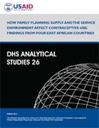Cover of How Family Planning Supply and the Service Environment Affect Contraceptive Use: Findings from Four East African Countries (English)