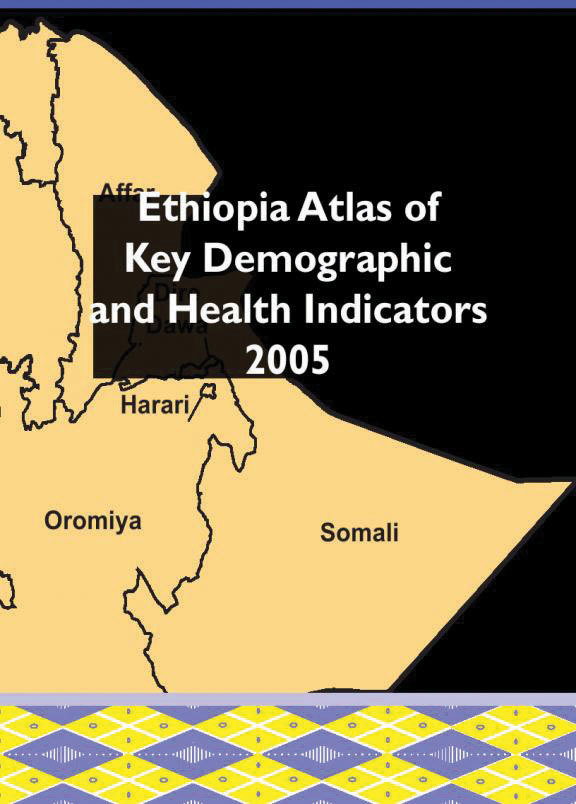 Cover of Ethiopia Atlas of Key Demographic and Health Indicators 2005 (English)