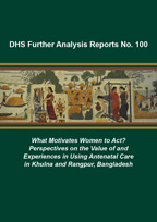 Cover of What Motivates Women to Act? Perspectives on the Value of and Experiences in Using Antenatal Care in Khulna and Rangpur, Bangladesh (English)