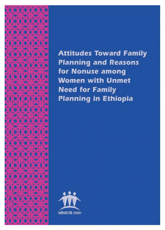 Cover of Attitudes Toward Family Planning and Reasons for Nonuse among Women with Unmet Need for Family Planning in Ethiopia (English)