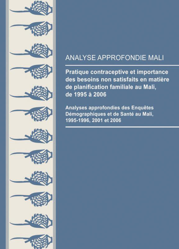 Cover of Pratique contraceptive et importance des besoins non satisfaits en matière de planification familiale au Mali, de 1995 à 2006 (French)