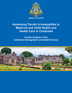 Cover of Assessing Trends in Inequalities in Maternal and Child Health and Health Care in Cambodia (English)