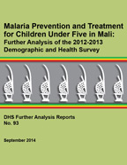 Cover of Malaria Prevention and Treatment for Children Under Five in Mali: Further Analysis of the 2012-13 Demographic and Health Survey (English, French)