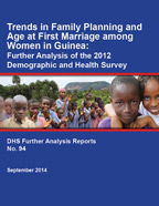 Cover of Trends in Family Planning and Age at First Marriage among Women in Guinea: Further Analysis of the 2012 Demographic and Health Survey (English, French)