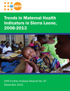 Cover of Trends in Maternal Health Indicators in Sierra Leone, 2008-2013 (English)