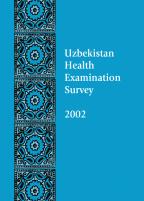 Cover of Uzbekistan Special, 2002 - Uzbekistan Health Examination Survey, 2002 (English)