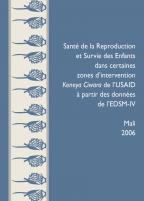 Cover of Mali Santé de la Reproduction et Survie des Enfants dans certaines zones d'intervention Keneya Ciwara de l'USAID à partir des données de l'EDSM-IV - Mali 2006 (French)