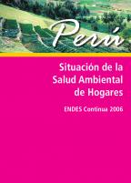 Cover of Peru Situación de la Salud Ambiental de Hogares - ENDES Continua 2006 (Spanish, English)