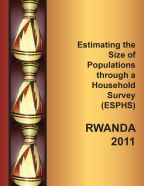 Cover of Rwanda Special, 2011 - Estimating the Size of Populations through a Household Survey (ESPHS) Rwanda 2011 (English)