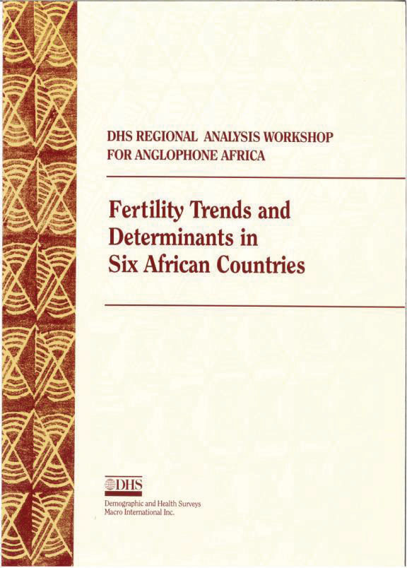 Cover of Fertility Trends and Determinants in Six African Countries: DHS Regional Analysis Workshop for Anglophone Africa (English)