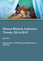 Cover of Ghana Malaria Indicator Trends: 2014-2019 - Outputs from a DHS Program Workshop on Data Use (English)