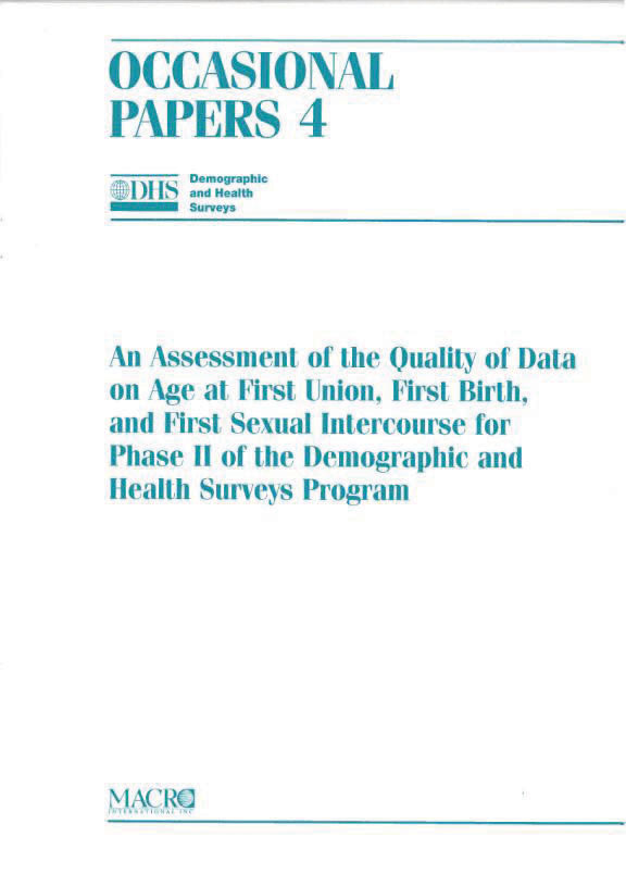 Cover of An Assessment of the Quality of Data on Age at First Union, First Birth, and First Sexual Intercourse for Phase II of the Demographic and Health Surveys Program (English)