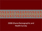 Cover of Ghana: DHS, 2008 - Survey Presentations (English)
