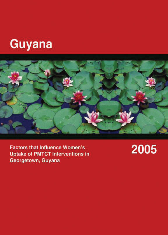 Cover of Factors that Influence Women's Uptake of PMTCT Interventions in Georgetown, Guyana (English)