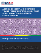 Cover of Agency, Consent and Coercion: Young People's Experiences of First Sex in Ashanti and Northern Regions, Ghana (English)