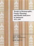 Cover of Trends in Demographic, Family Planning, and Health Indicators in Indonesia 1971-1997 (English)