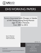 Cover of Factors Associated with Changes in Uptake of HIV Testing among Young Women (age 15-24) in Tanzania from 2003 to 2012 (English)