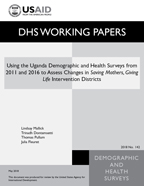 Cover of Using the Uganda Demographic and Health Surveys from 2011 and 2016 to Assess Changes in Saving Mothers, Giving Life Intervention Districts (English)