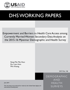 Cover of Empowerment and Barriers to Health Care Access among Currently Married Women: Secondary Data Analysis of the 2015-16 Myanmar Demographic and Health Survey (English)
