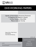 Cover of Uptake of Intermittent Preventive Treatment in Pregnancy for Malaria in Ghana: Further Analysis of the 2016 Malaria Indicator Survey (English)