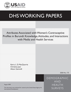 Cover of Attributes Associated with Women's Contraceptive Profiles in Burundi: Knowledge, Attitudes, and Interactions with Media and Health Services (English)